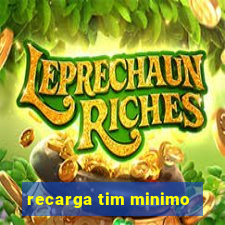 recarga tim minimo